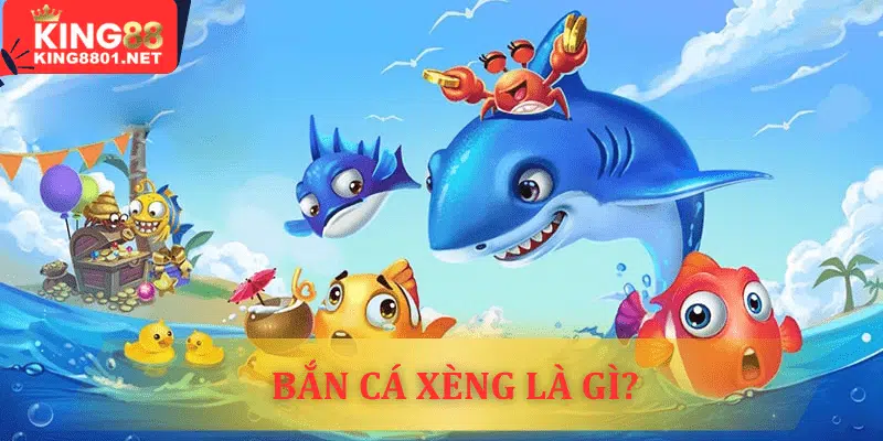 Bắn cá xèng là gì?