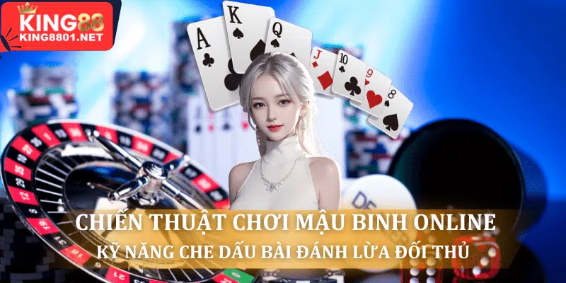 kỹ năng che dấu bài đánh lừa đối thủ