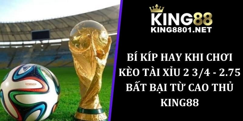Bí kíp hay khi chơi Tài Xỉu 2 3/4 bất bại của cao thủ